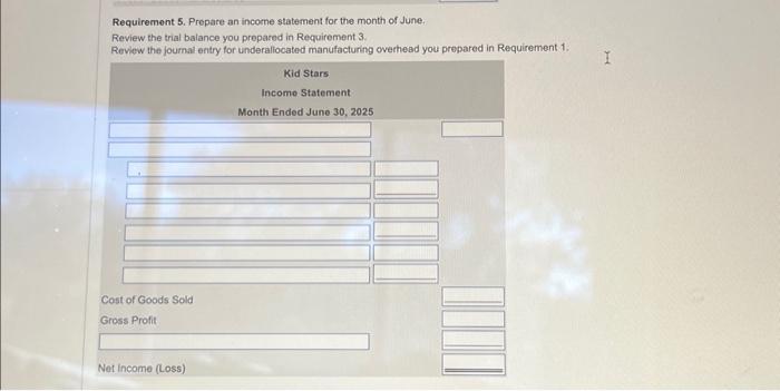 T-account.) Requirement 5. Prepate an income statement for the month of June.