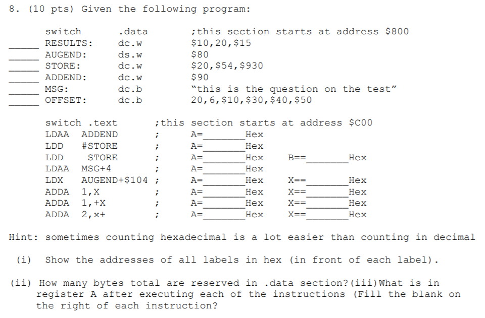  This is assembly language for 68HC12 microcontroller. The goal is to