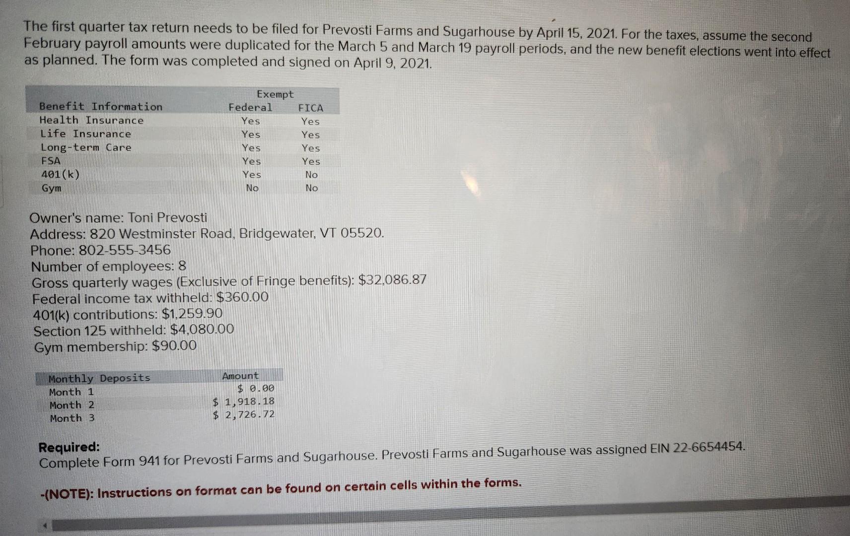 The first quarter tax return needs to be filed for Prevosti