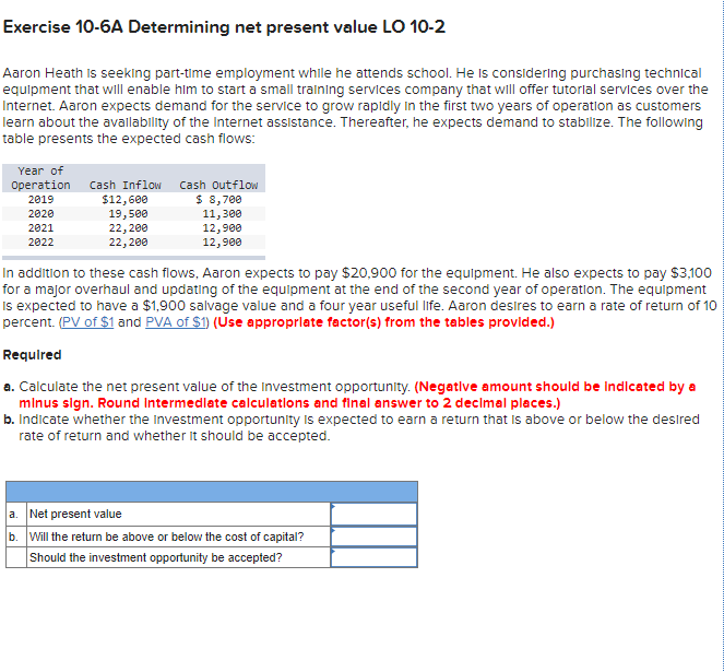 $97,500. The expected life and salvage value of each are seven years