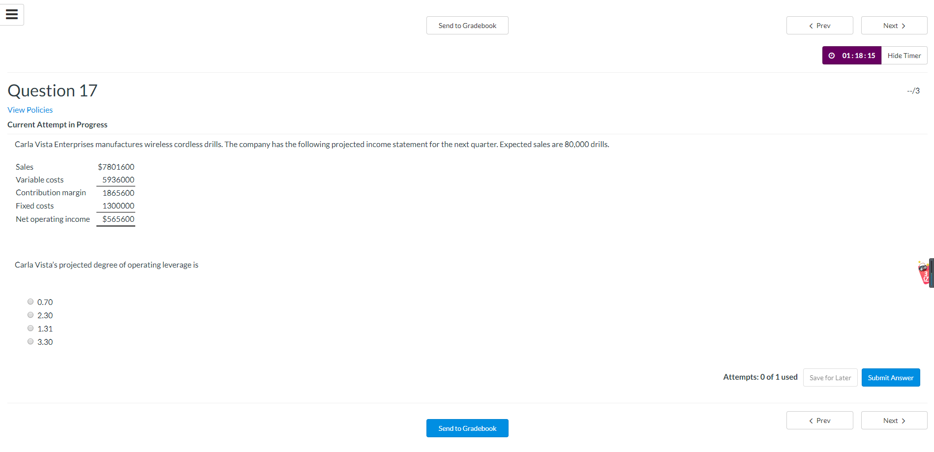 Send to Gradebook 01:18:15 Hide Timer Question 17 --/3 View Policies