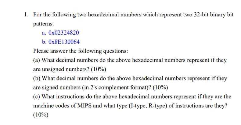  1. For the following two hexadecimal numbers which represent two 32-bit