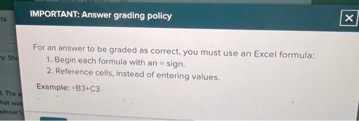  For an answer to be graded as correct, you must use