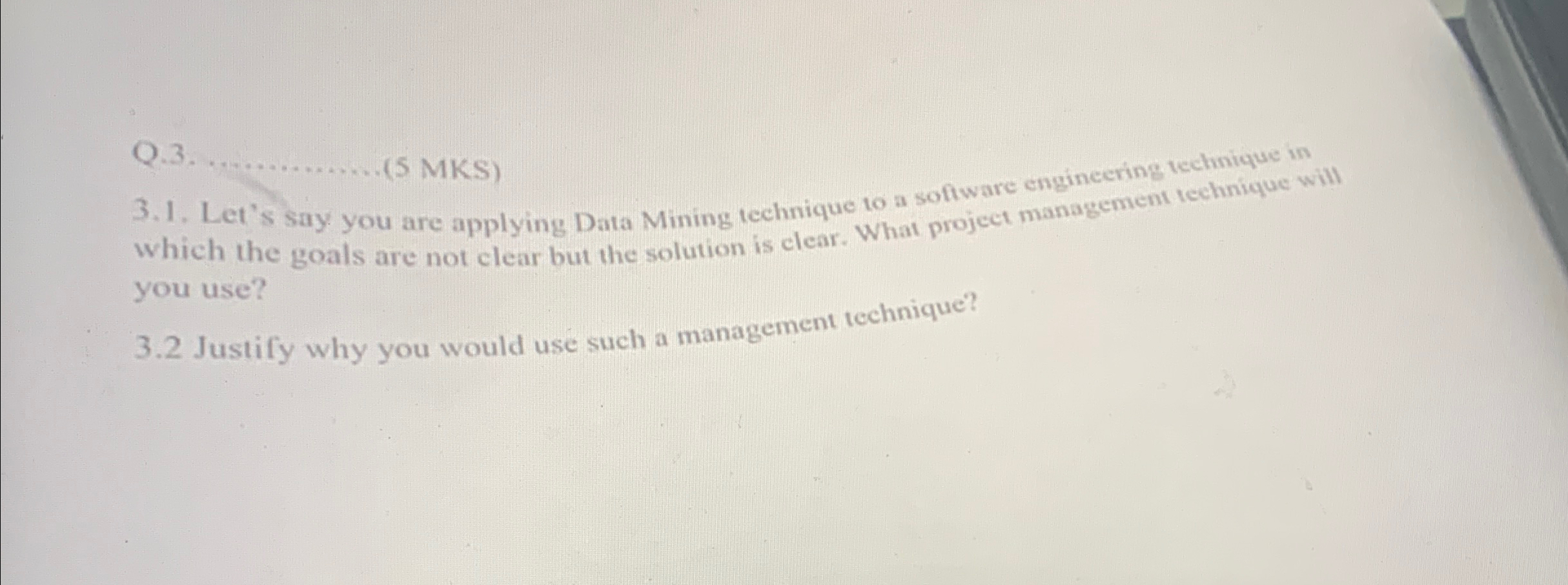  Q.3.q,(5 MKS) 3. Lel's say you are applying Data Mining technique