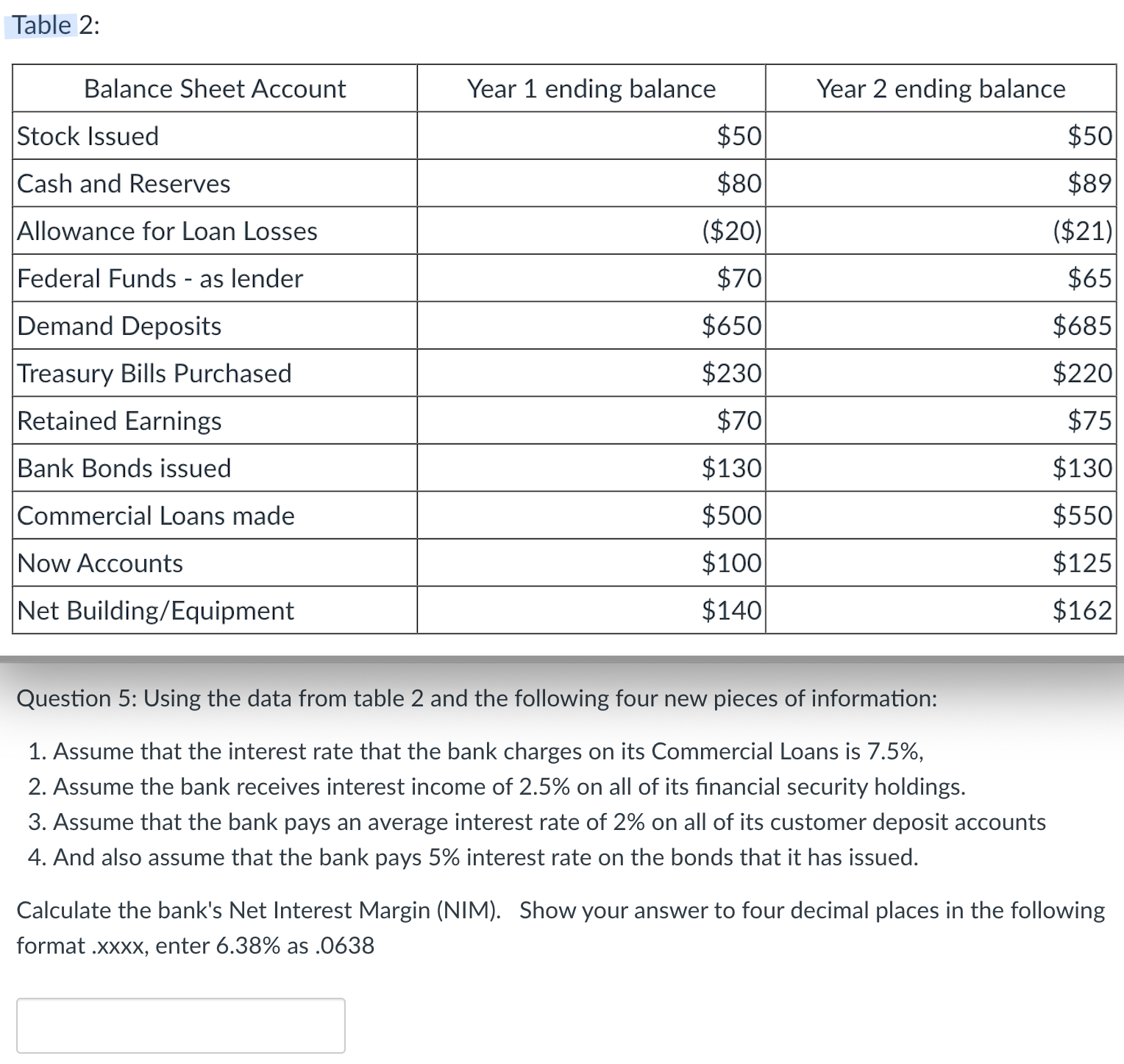  Question 5: Using the data from table 2 and the following