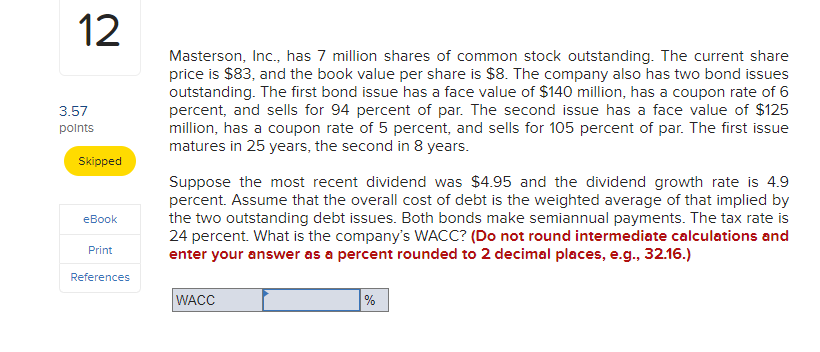  12 3.57 points Skipped eBook Print References Masterson, Inc., has 7