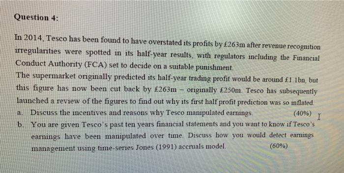  Question 4: In 2014, Tesco has been found to have overstated