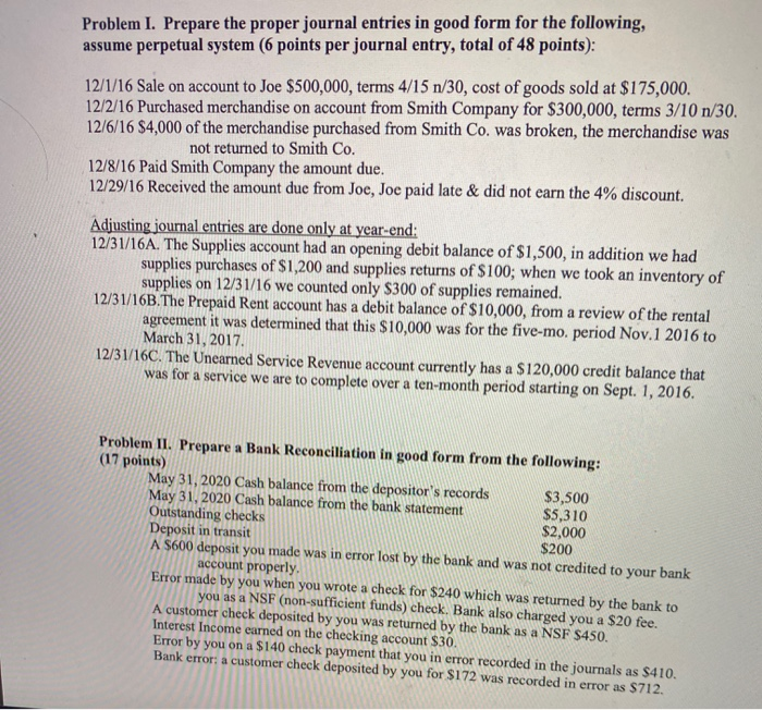  Problem I. Prepare the proper journal entries in good form for