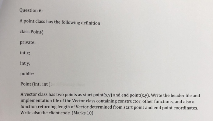 Question 6: A point class has the following definition class Point
