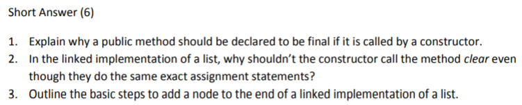 Short Answer (6) 1. Explain why a public method should be