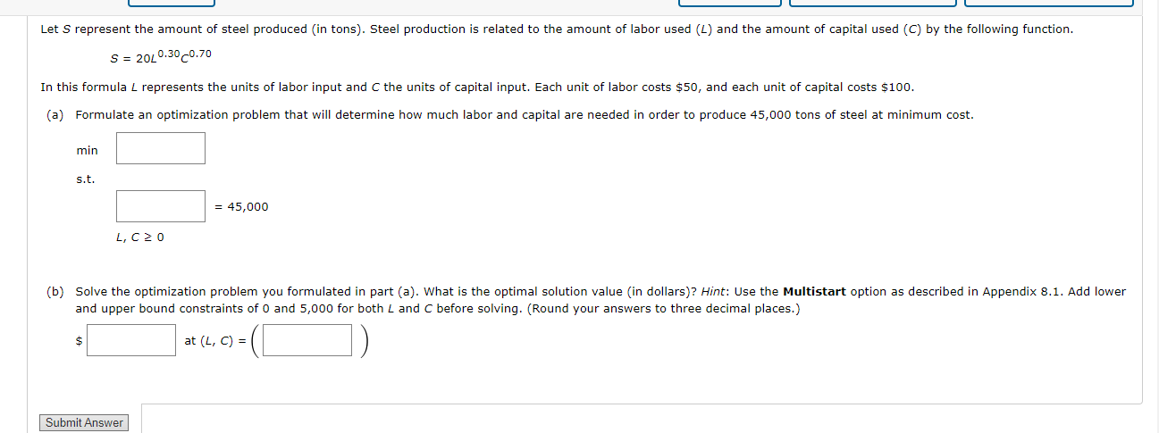  S=20L0.30C0.70 In this formula L represents the units of labor input