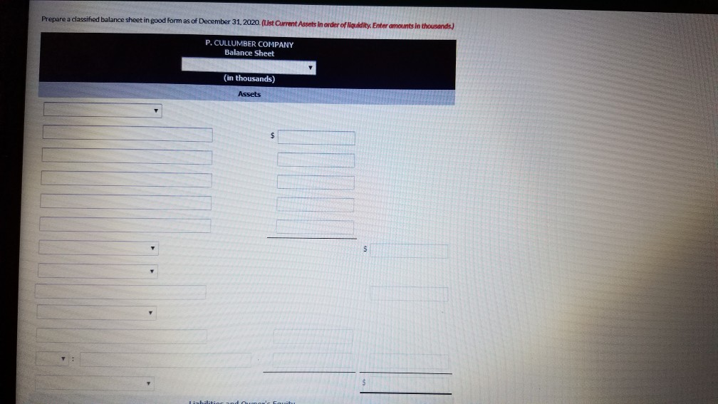 items were taken from the financial statements of P. Cullumber Company. (All