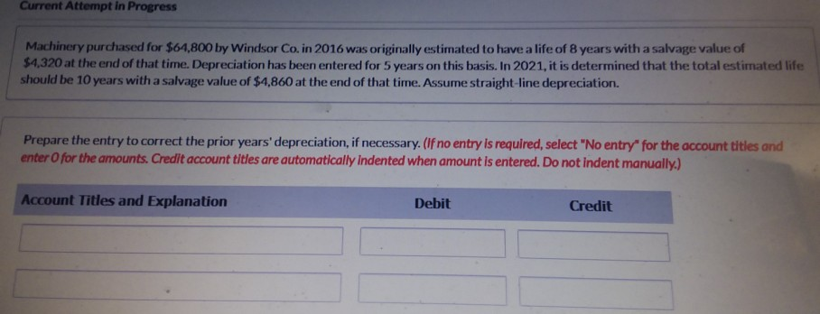  Current Attempt in Progress Machinery purchased for $64,800 by Windsor Co.
