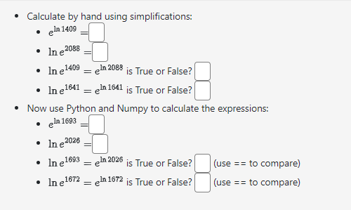 - Calculate by hand using simplifications: - eln1409= - lne2088= -