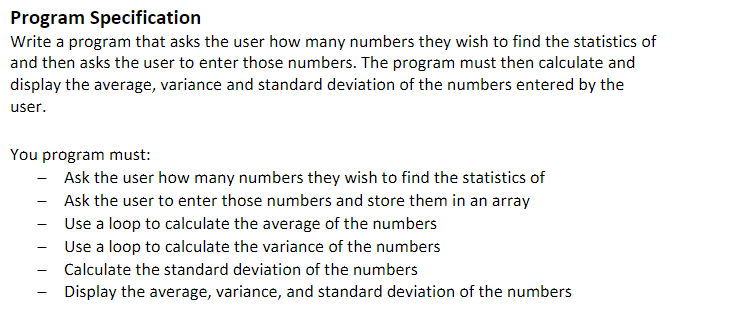  Program Specification Write a program that asks the user how many