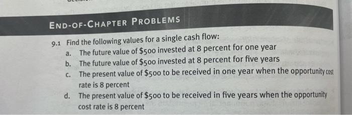 please help and post work for each part END-OF-CHAPTER PROBLEMS 9.1 Find