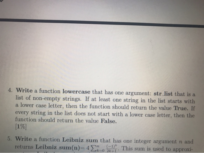  PYTHON PLEASE 4. Write a function lowercase that has one argument: