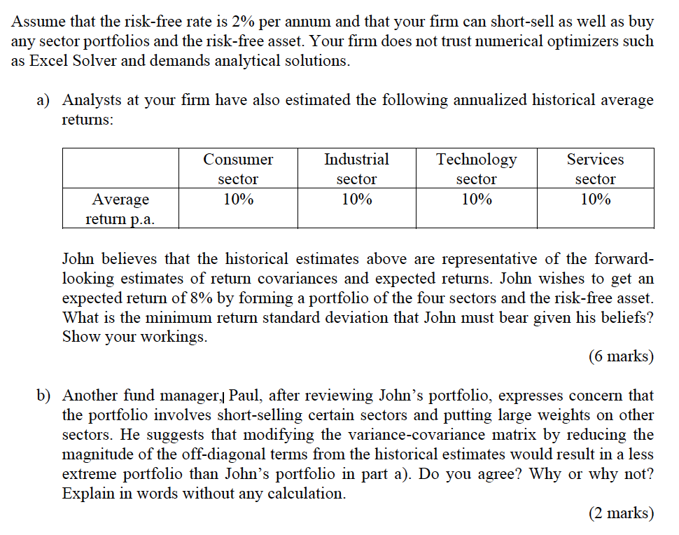 the following estimates of sector portfolio (annualized) retuin variance-covariance matrix from historical