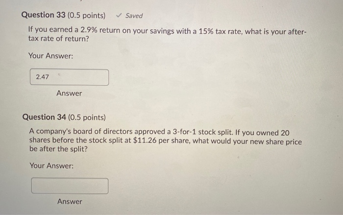  Question 33 (0.5 points) Saved If you earned a 2.9% return