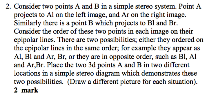  2. Consider two points A and B in a simple stereo