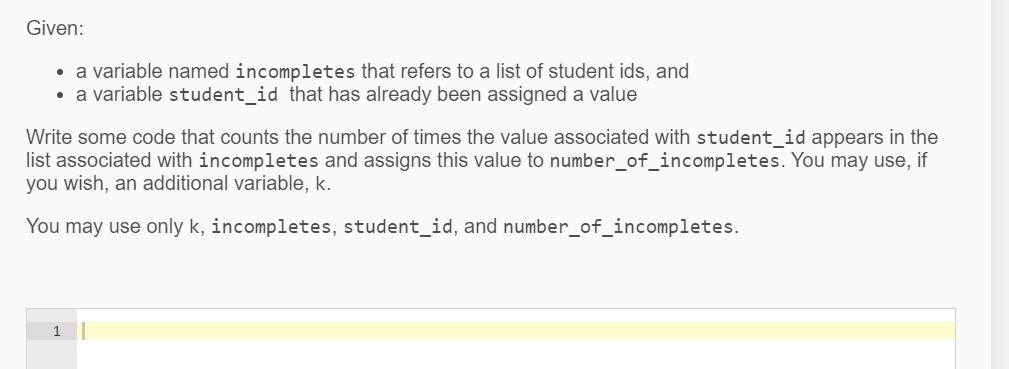 Given: a variable named incompletes that refers to a list of student