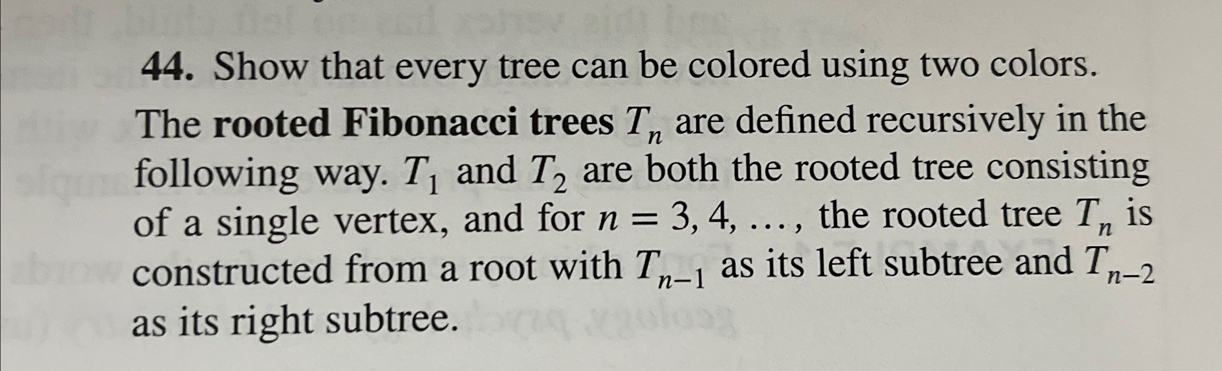  Show that every tree can be colored using two colors. The