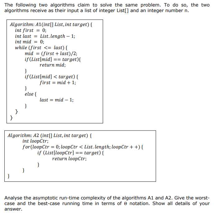 The following two algorithms claim to solve the same problem. To