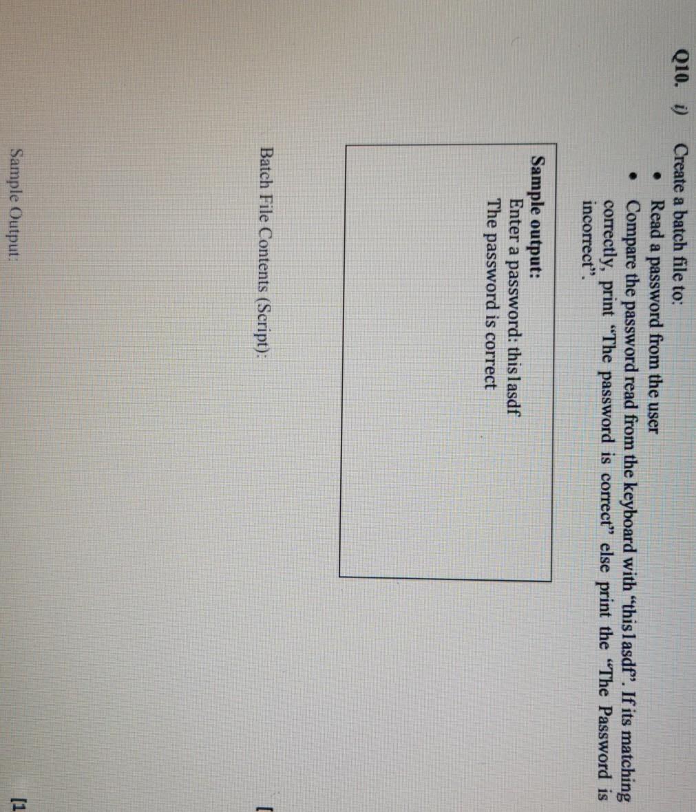 Q10. i) Create a batch file to: Read a password from