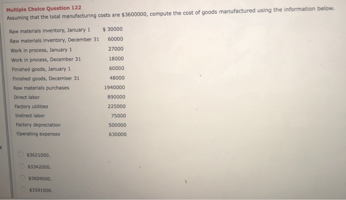  Multiple Choice Question 122 Assuming that the total manufacturing costs are