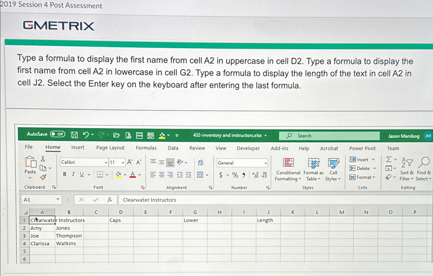 2019 Session 4 Post Assessment CMETRIX Type a formula to display