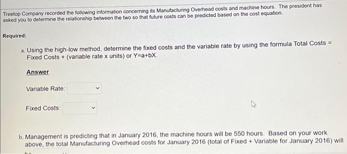 Please use the same formula given in the question Treetop Company recorded