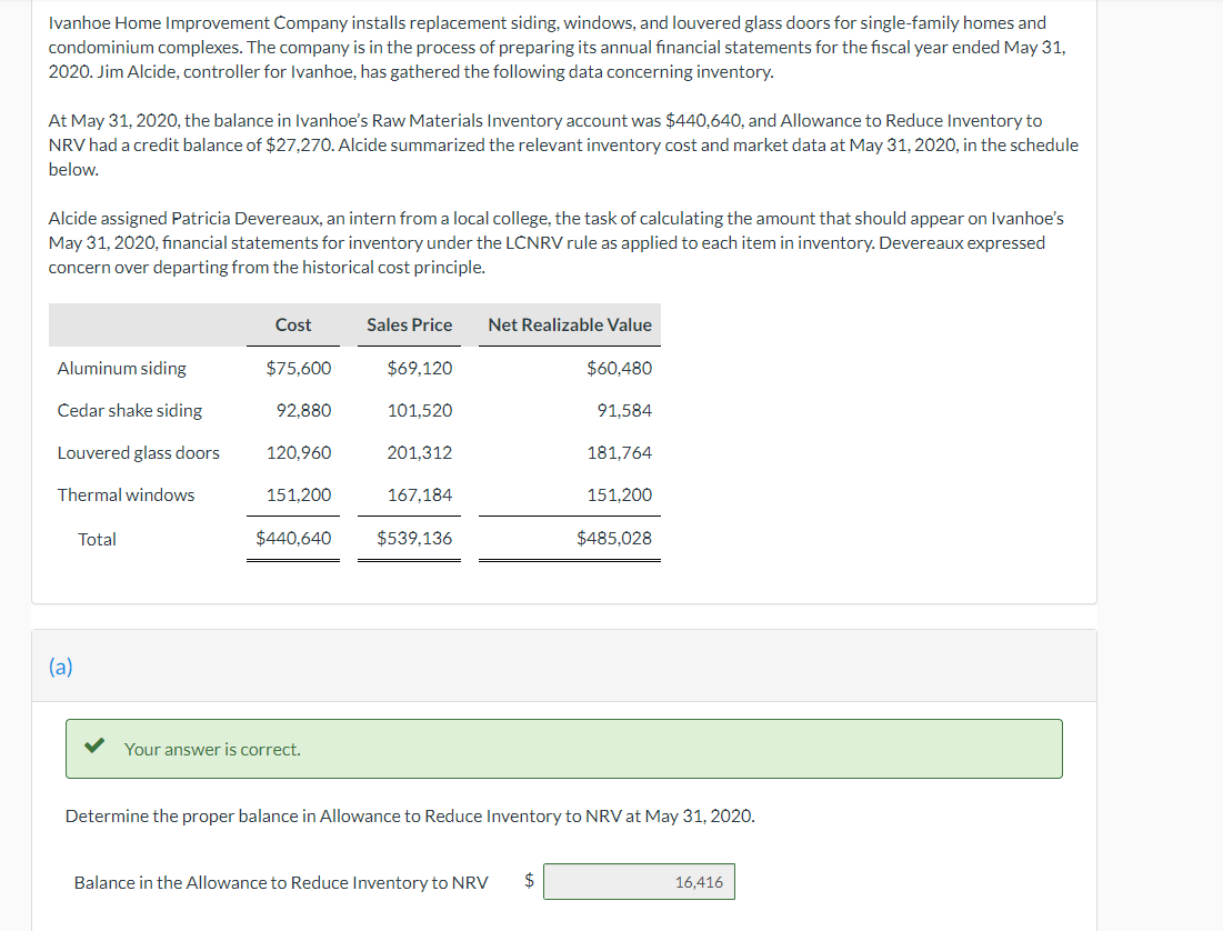 Please do part b! Ivanhoe Home Improvement Company installs replacement siding, windows,
