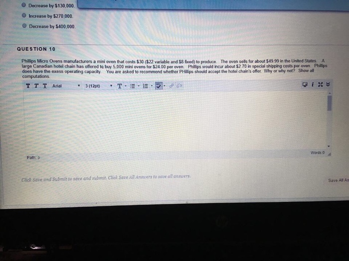  Decrease by$130,000 Increase by $270,000. ? Decrease by $400,000. QUESTION 10