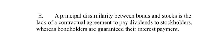  state if true or false and why E. A principal dissimilarity