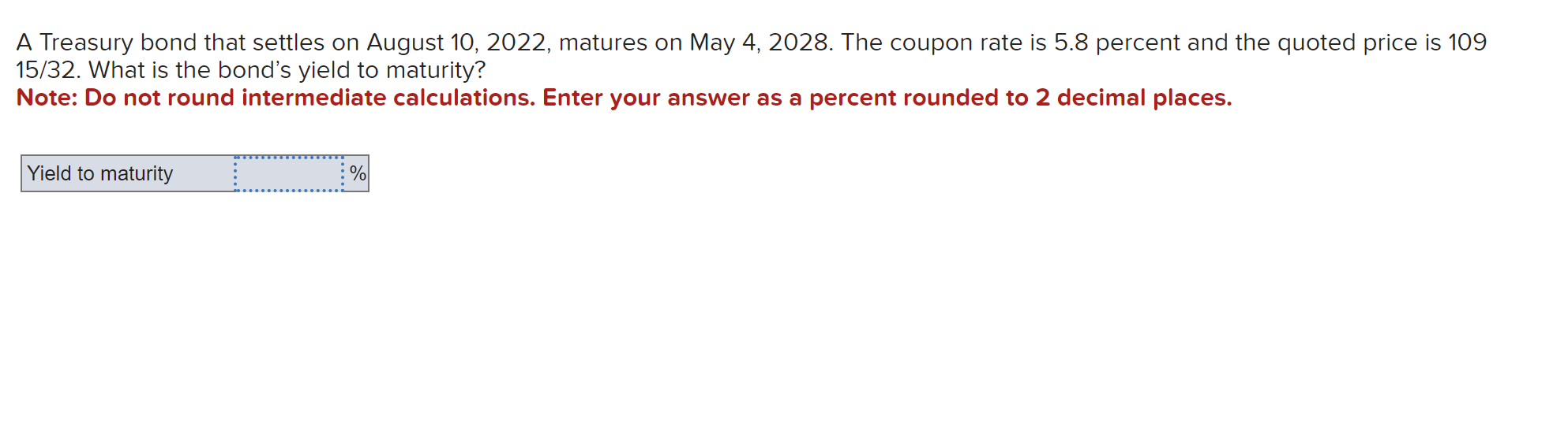  A Treasury bond that settles on August 10,2022, matures on May