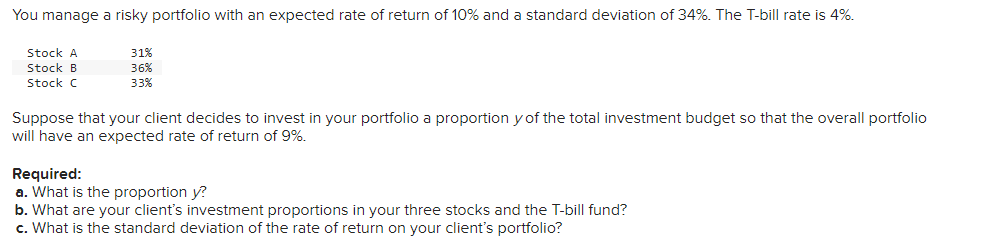 Consider historical data e current T-bill rate is 2%.You manage a