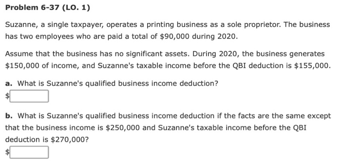  Problem 6-37 (LO. 1) Suzanne, a single taxpayer, operates a printing