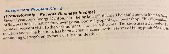  Assignment Problem Six - 5 (Proprietorship - Reverse Business Income) of