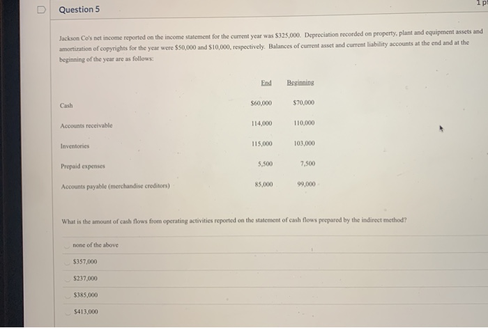  1 p U Question 5 Jackson Co's net income reported on