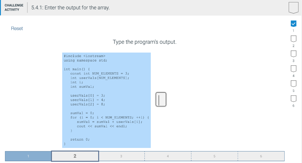  CHALLENGE 5.4.1: Enter the output for the array Reset Type the
