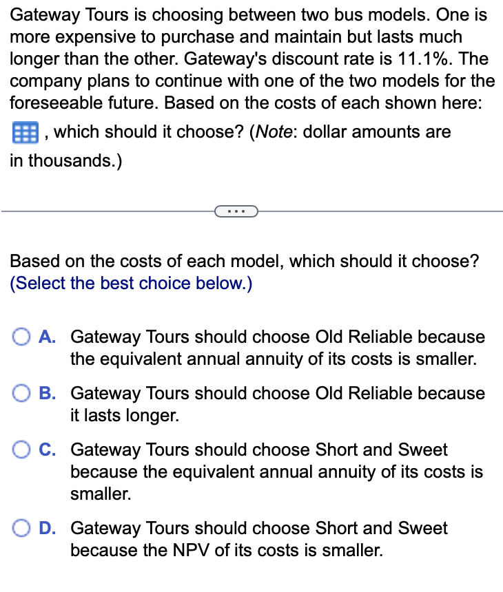 Gateway Tours is choosing between two bus models. One is more