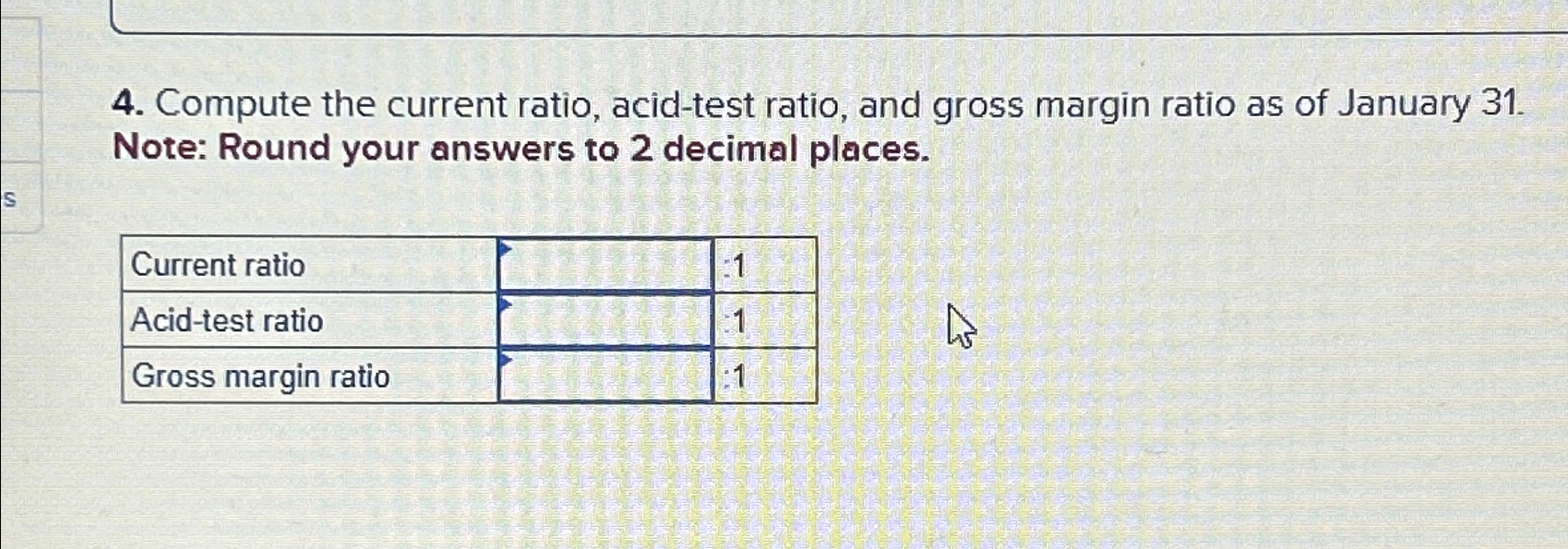  Compute the current ratio, acid-test ratio, and gross margin ratio as