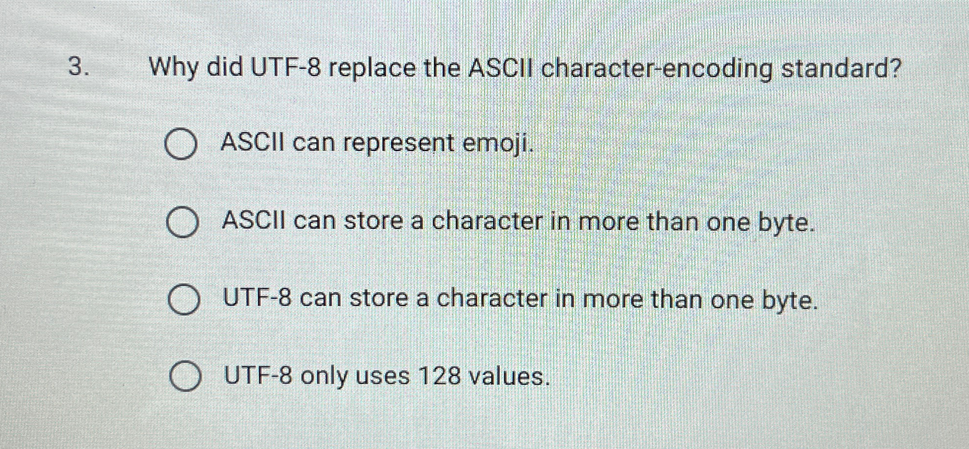  Why did UTF-8 replace the ASCII character-encoding standard? ASCII can represent
