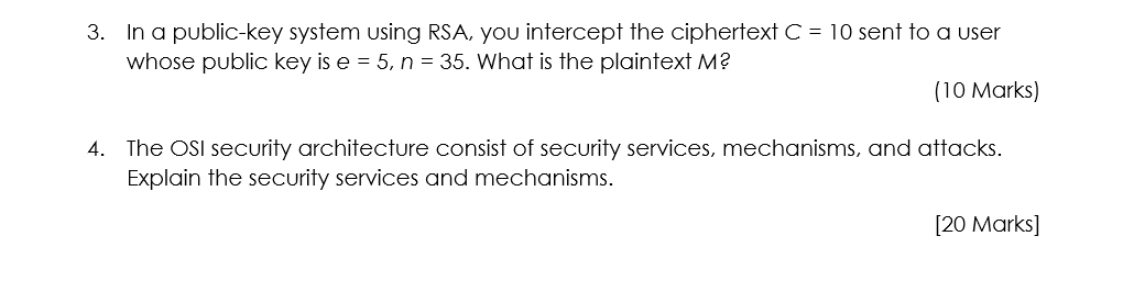  3. In a public-key system using RSA, you intercept the ciphertext