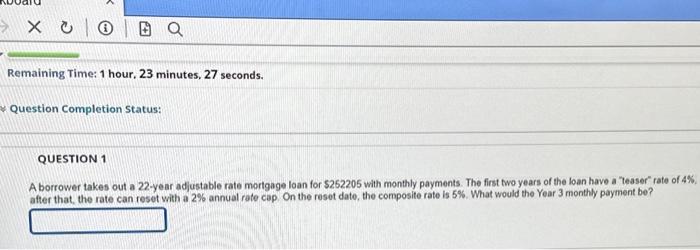  QUESTION 1 A borrower takes out a 22 -year adjustable rate