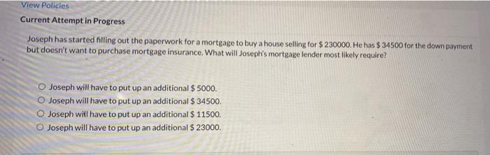  View Policies Current Attempt in Progress Joseph has started filling out