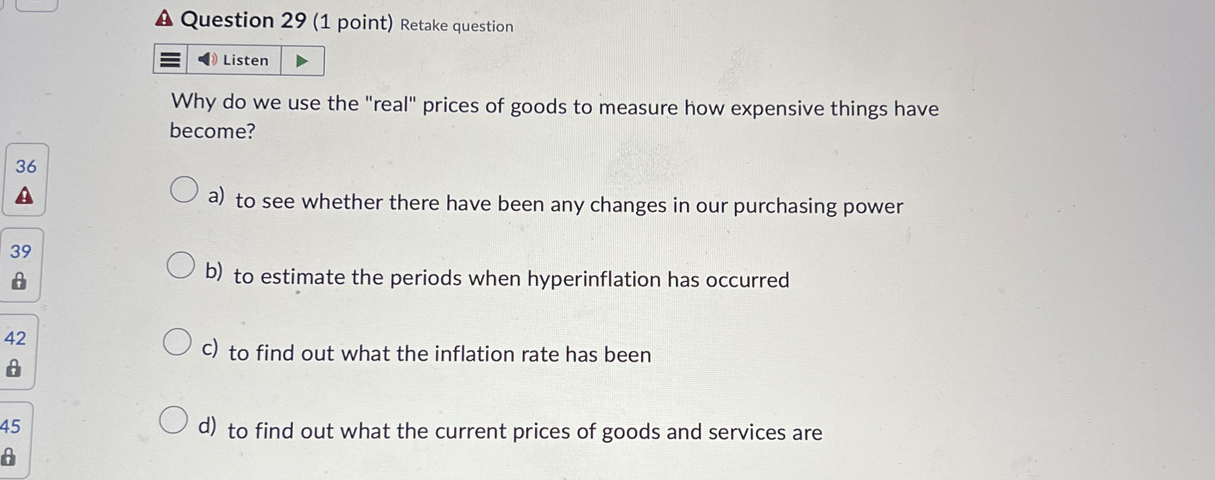  Question 29(1 point) Retake question Listen Why do we use the