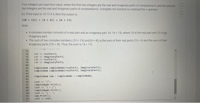 the real and imaginary parts of complexNum1 and the secont two integers