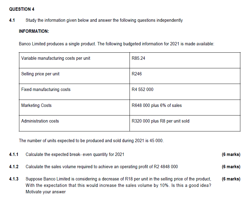  QUESTION 4 4.1 Study the information given below and answer the