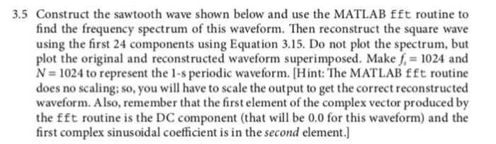  3.5 Construct the sawtooth wave shown below and use the MATLAB
